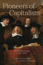 Buy Pioneers of Capitalism: The Netherlands 1000–1800 (The Princeton Economic History of the Western Wor