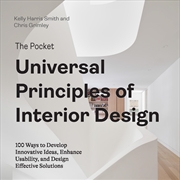 Buy The Pocket Universal Principles of Interior Design: 100 Ways to Develop Innovative Ideas, Enhance Us