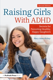 Buy Raising Girls With ADHD: Secrets for Parenting Healthy, Happy Daughters