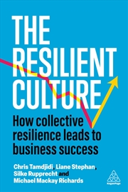 Buy The Resilient Culture: How Collective Resilience Leads to Business Success