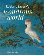 Buy Roelant Savery’s Wondrous World