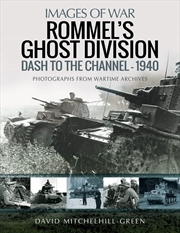 Buy Rommel's Ghost Division: Dash to the Channel – 1940 (Images of War)