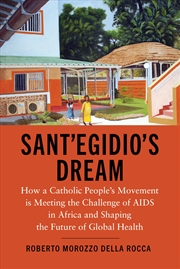 Buy Sant'Egidio's Dream: How a Catholic People's Movement Is Meeting the Challenge of AIDS in Africa and