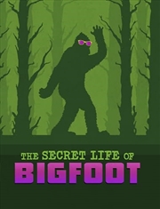 Buy The Secret Life of Bigfoot