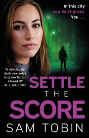 Buy Settle the Score: The Brand-New Gripping and Action-Packed Gangland Thriller for 2024