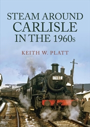 Buy Steam Around Carlisle in the 1960s