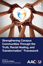 Buy Strengthening Campus Communities Through the Truth, Racial Healing, and Transformation Framework