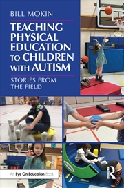 Buy Teaching Physical Education to Children with Autism: Stories from the Field