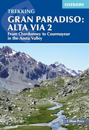 Buy Trekking Gran Paradiso: Alta Via 2: 12-day trek from Chardonney to Courmayeur