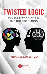 Buy Twisted Logic: Puzzles, Paradoxes, and Big Questions