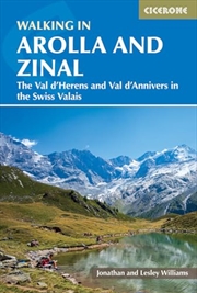 Buy Walking in Arolla and Zinal: The Val d'Herens and Val d'Annivers in the Swiss Valais