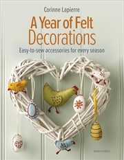 Buy A Year of Felt Decorations: Easy-to-sew accessories for every season