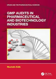 Buy GMP Audits in Pharmaceutical and Biotechnology Industries (Drugs and the Pharmaceutical Sciences)