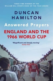 Buy Answered Prayers : England And The 1966 World Cup