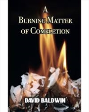 Buy Burning Matter Of Completion