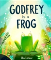 Buy Godfrey Is A Frog