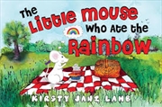 Buy Little Mouse Who Ate The Rainbow