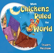 Buy When Chickens Ruled The World