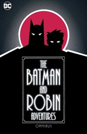 Buy The Batman and Robin Adventures Omnibus