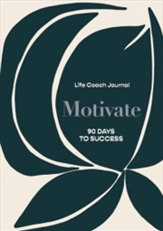 Buy 90 Days To Success: Motivate