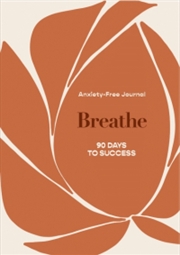 Buy 90 Days To Success: Breathe