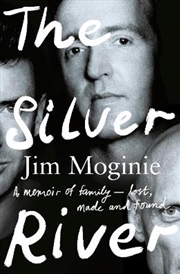 Buy The Silver River: A memoir of family - lost, made and found - from the Midnight Oil founding member,