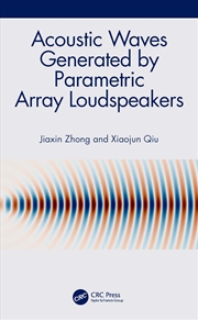 Buy Acoustic Waves Generated by Parametric Array Loudspeakers