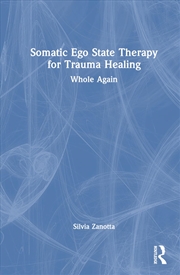 Buy Somatic Ego State Therapy for Trauma Healing: Whole Again