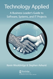 Buy Technology Applied: A Business Leader's Guide to Software, Systems and IT Projects