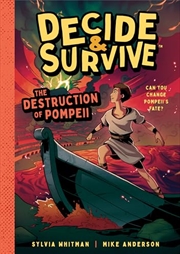 Buy Decide & Survive: Destruction of Pompeii: Can You Change Pompeii's Fate? (Decide & Survive, 1)