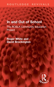 Buy In and Out of School: The ROSLA Community Education Project (Routledge Revivals)