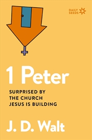 Buy 1 Peter: Surprised by the Church Jesus is Building (Daily Seeds)