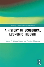 Buy A History of Ecological Economic Thought (Routledge Studies in Ecological Economics)