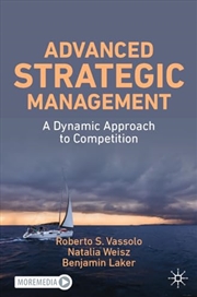 Buy Advanced Strategic Management: A Dynamic Approach to Competition