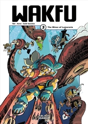 Buy Wakfu Manga Vol 3: The Mines of Lamororia (Wakfu Manga, 3)