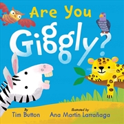 Buy Are You Giggly? (INTERACTIVE READ-ALOUD WITH NOVELY MIRROR) (Tim Button Board Books)