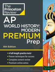 Buy Princeton Review AP World History: Modern Premium Prep, 6th Edition: 6 Practice Tests + Digital Prac