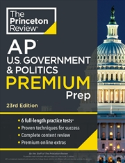 Buy Princeton Review AP U.S. Government & Politics Premium Prep, 23rd Edition: 6 Practice Tests + Comple