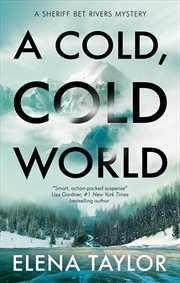 Buy A Cold, Cold World (A Sheriff Bet Rivers mystery, 2)