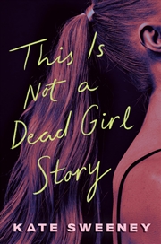 Buy This Is Not a Dead Girl Story