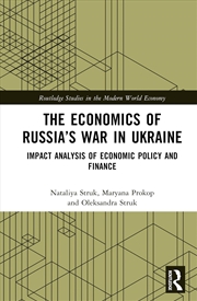 Buy The Economics of Russia’s War in Ukraine: Impact Analysis of Economic Policy and Finance (Routledge