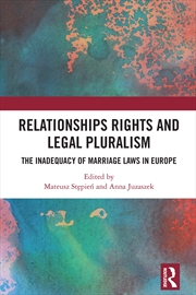 Buy Relationships Rights and Legal Pluralism: The Inadequacy of Marriage Laws in Europe