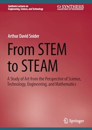 Buy From STEM to STEAM: A Study of Art from the Perspective of Science, Technology, Engineering, and Mat