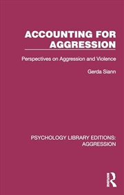 Buy Accounting for Aggression: Perspectives on Aggression and Violence (Psychology Library Editions: Agg