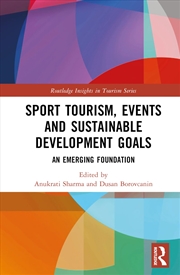 Buy Sport Tourism, Events and Sustainable Development Goals: An Emerging Foundation (Routledge Insights