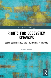 Buy Rights for Ecosystem Services: Local Communities and the Rights of Nature (Law, Justice and Ecology)