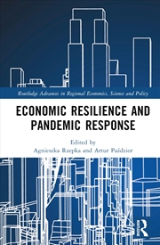 Buy Economic Resilience and Pandemic Response (Routledge Advances in Regional Economics, Science and Pol