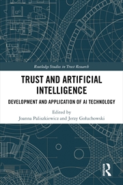 Buy Trust and Artificial Intelligence: Development and Application of AI Technology (Routledge Studies i