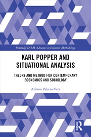 Buy Karl Popper and Situational Analysis: Theory and Method for Contemporary Economics and Sociology (Ro