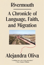 Buy Rivermouth: A Chronicle of Language, Faith, and Migration